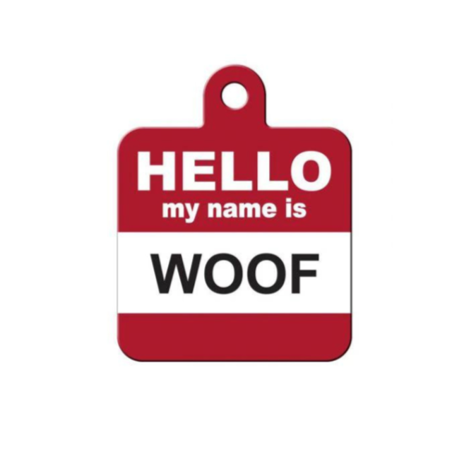 Hillman ID Tag - Hello My Name is Woof Square Tag